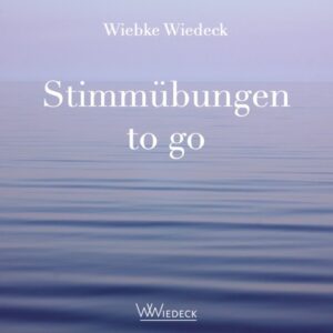 Wiebke Wiedeck: Übungen to go, Stimmübungen To Go